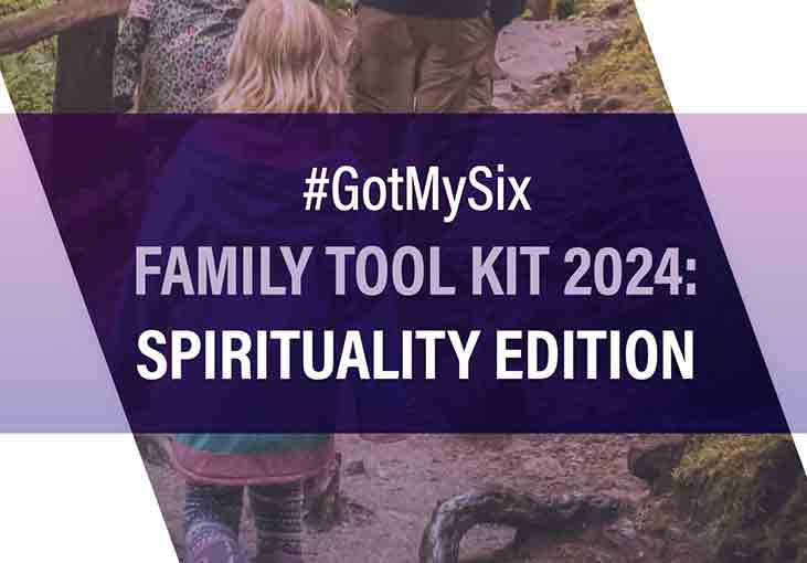  GotMySix Family Toolkit 2024  Spirituality Edition